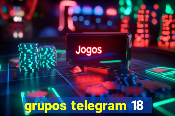 grupos telegram 18